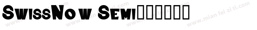 SwissNow Semi字体转换